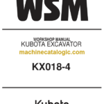 Kubota KX018-4 Excavator Workshop Manual