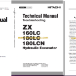 Hitachi ZX160LC ZX180LC ZX180LCN Excavator Technical and Workshop Manual