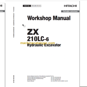 Hitachi ZX210LC-6 Hydraulic Excavator Technical and Workshop Manual