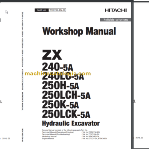 Hitachi ZX240-5A ZX240LC-5A ZX250H-5A ZX250LCH-5A ZX250K-5A ZX250LCK-5A Hydraulic Excavator Technical and Workshop Manual