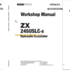 Hitachi ZX245USLC-6 Hydraulic Excavator Technical and Workshop Manual