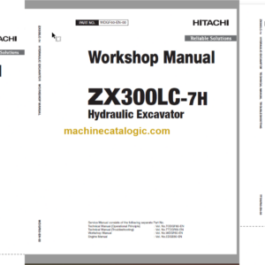 Hitachi ZX300LC-7H Hydraulic Excavator Technical and Workshop Manual