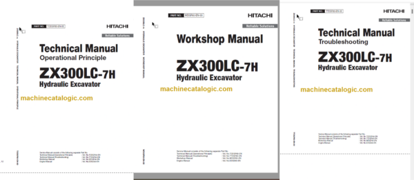 Hitachi ZX300LC-7H Hydraulic Excavator Technical and Workshop Manual