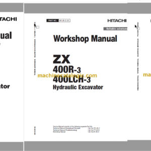 Hitachi ZX400R-3 ZX400LCH-3 Hydraulic Excavator Technical and Workshop Manual