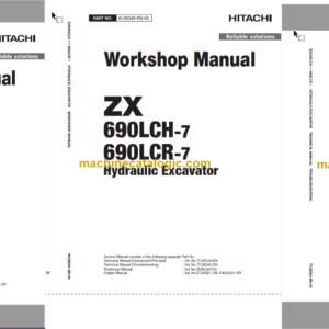 Hitachi ZX690LCH-7 ZX690LCR-7 Hydraulic Excavator Technical and Workshop Manual