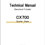 Hitachi CX700 Crawler Crane Technical and Workshop Manual