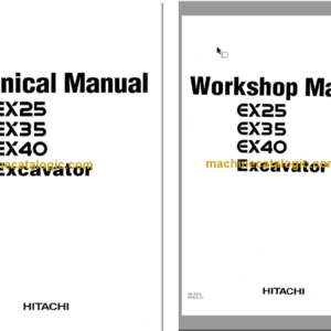 Hitachi EX25 EX35 EX40 Excavator Technical and Workshop Manual