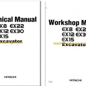 Hitachi EX8 EX12 EX15 EX22 EX30 Excavator Technical and Workshop Manual