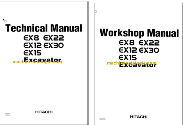 Hitachi EX8 EX12 EX15 EX22 EX30 Excavator Technical and Workshop Manual