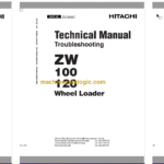 Hitachi ZW100 ZW120 Wheel Loader Technical and Workshop Manual