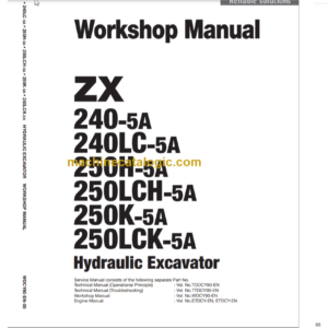 ZX240-5A, 240LC-5A, 250H-5A, 250LCH-5A, 250K-5A 250LCK-5A Technical and Workshop Manual