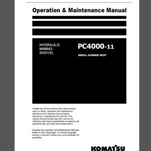 Komatsu PC4000-11 Hydraulic Mining Shovel Operation and Maintenance Manual