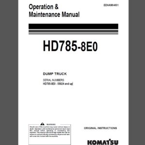 Komatsu HD785-8E0 Dump Truck Operation and Maintenance Manual