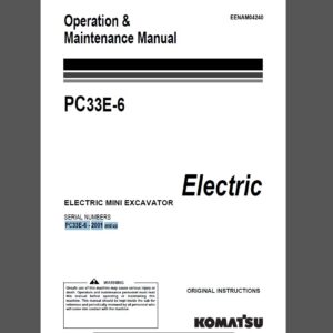 Komatsu PC33E-6 Electric Mini Excavator Operation and Maintenance Manual