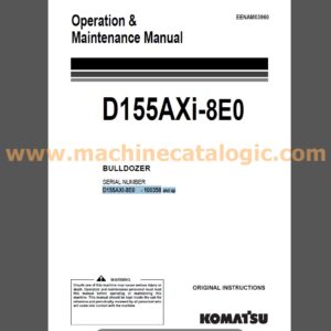 Komatsu D155AXi-8E0 Bulldozer Operation and Maintenance Manual