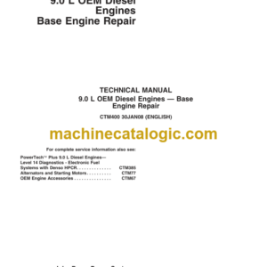 John Deere 9.0 L OEM Diesel Engines Base Engine Repair Technical Manual (CTM400)