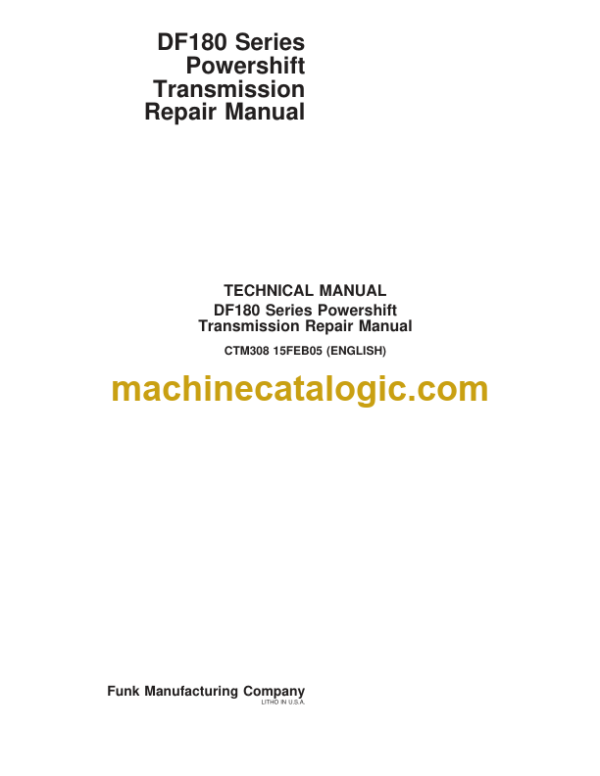 John Deere DF180 Series Powershift Transmission Repair Technical Manual (CTM308)