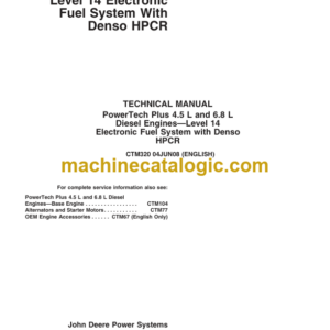 John Deere PowerTech Plus 4.5L and 6.8L Diesel Engines Level 14 Electronic Fuel System With Denso HPCR Technical Manual (CTM320)