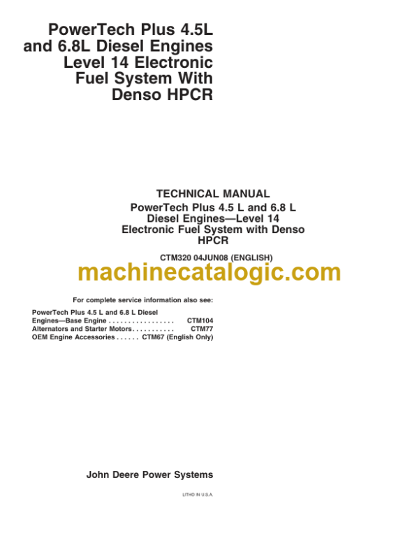 John Deere PowerTech Plus 4.5L and 6.8L Diesel Engines Level 14 Electronic Fuel System With Denso HPCR Technical Manual (CTM320)