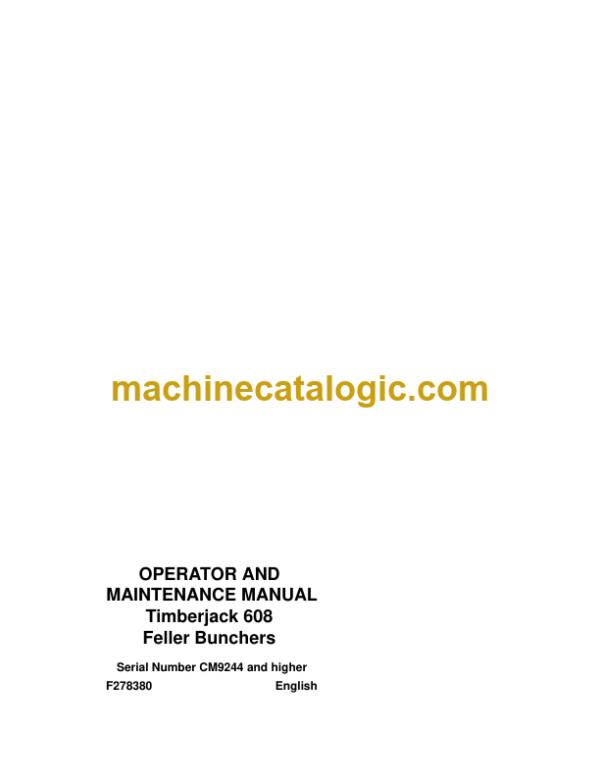 Timberjack 608 Feller Bunchers Operator and Maintenance Manual