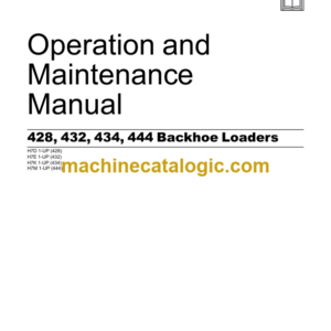 Caterpillar 428 432 434 444 Backhoe Loader Operation and Maintenance Manual