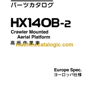 Hitachi HX140B-2 Europe Spec. Crawler Mounted Aerial Platform Parts Catalog