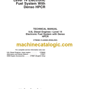 John Deere 9.0L Diesel Engines Level 14 Electronic Fuel System With Denso HPCR Technical Manual (CTM385)