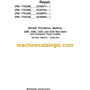 John Deere 328E 329E 332E and 333E Skid Steer and Compact Track Loader Repair Technical Manual (TM12808)