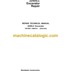 John Deere 225DLC Excavator Repair Technical Manual (TM10085)