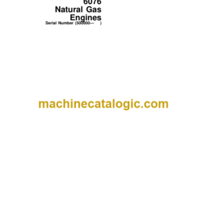 John Deere 6076 Natural Gas Engines Technical Manual (CTM82)