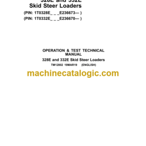 John Deere 328E and 332E Skid Steer Loaders Operation & Test Technical Manual (TM12802)