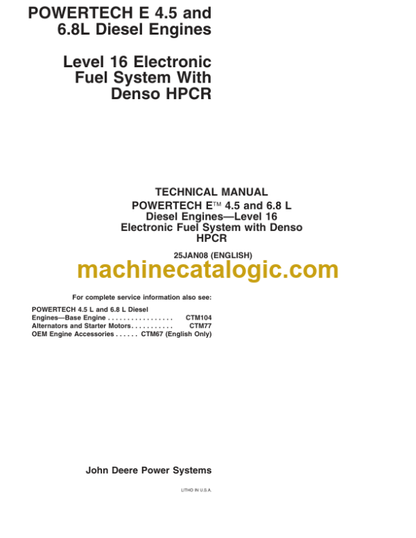 John Deere POWERTECH E 4.5 and 6.8L Diesel Engines Level 16 Electronic Fuel System With Denso HPCR Technical Manual (CTM502)