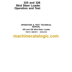 John Deere 325 and 328 Skid Steer Loader Operation and Test Technical Manual (TM2191)