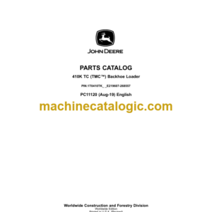 John Deere 410K TC (TMC™) Backhoe Loader Parts Catalog (PC11120) PIN:1T0410TK_ _E219607-268557