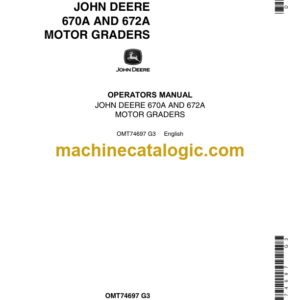 John Deere 670A AND 672A Motor Graders Operators Manual (OMT74697)