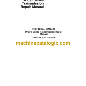 John Deere DF230 Series Transmission Repair Manual Technical Manual (CTM362)