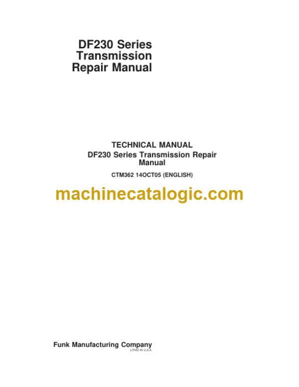 John Deere DF230 Series Transmission Repair Manual Technical Manual (CTM362)