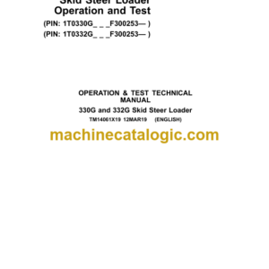 John Deere 330G and 332G Skid Steer Loader Operation and Test Technical Manual (TM14061X19)