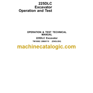 John Deere 225DLC Excavator Operation and Test Technical Manual (TM10082)