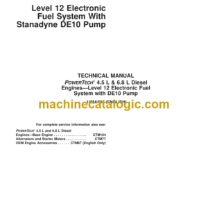 John Deere POWERTECH 4.5L & 6.8L Diesel Engines Level 12 Electronic Fuel System With Stanadyne DE10 Pump Technical Manual (CTM331)