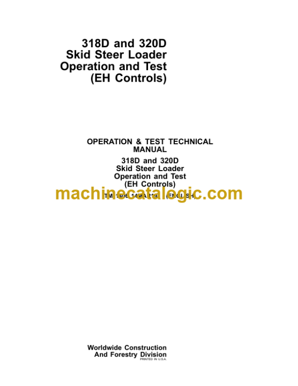 John Deere 318D and 320D Skid Steer Loader Operation and Test (EH Controls) Technical Manual (TM11406)
