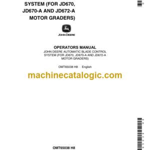 John Deere JD670 JD670-A AND JD672-A Motor Graders Blade Control System Operators Manual (OMT65038)