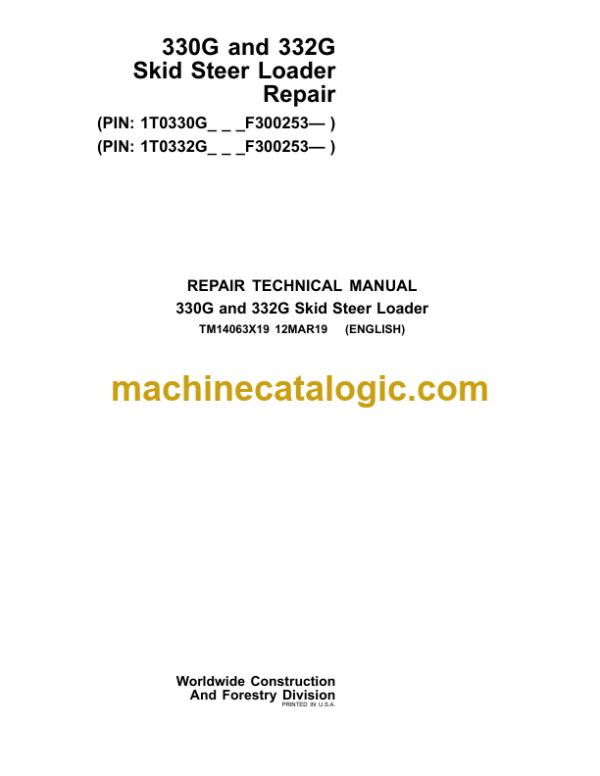 John Deere 330G and 332G Skid Steer Loader Repair Technical Manual (TM14063X19)