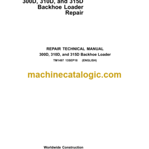 John Deere 300D 310D and 315D Backhoe Loader Repair Technical Manual (TM1497)