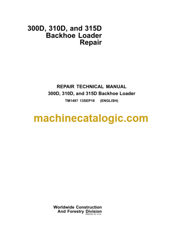 John Deere 300D 310D and 315D Backhoe Loader Repair Technical Manual (TM1497)