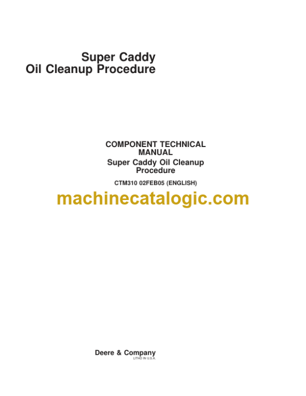 John Deere Super Caddy Oil Cleanup Procedure Component Technical Manual (CTM310)