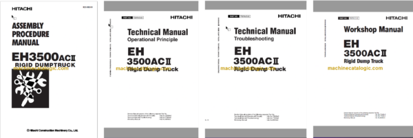 Hitachi EH3500AC2 Rigid Dump Truck Technical and Assembly and Workshop Manual