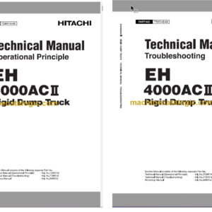 Hitachi EH4000AC2 Rigid Dump Truck Technical and Assembly Procedure and Workshop Manual