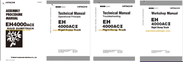 Hitachi EH4000AC2 Rigid Dump Truck Technical and Assembly Procedure and Workshop Manual