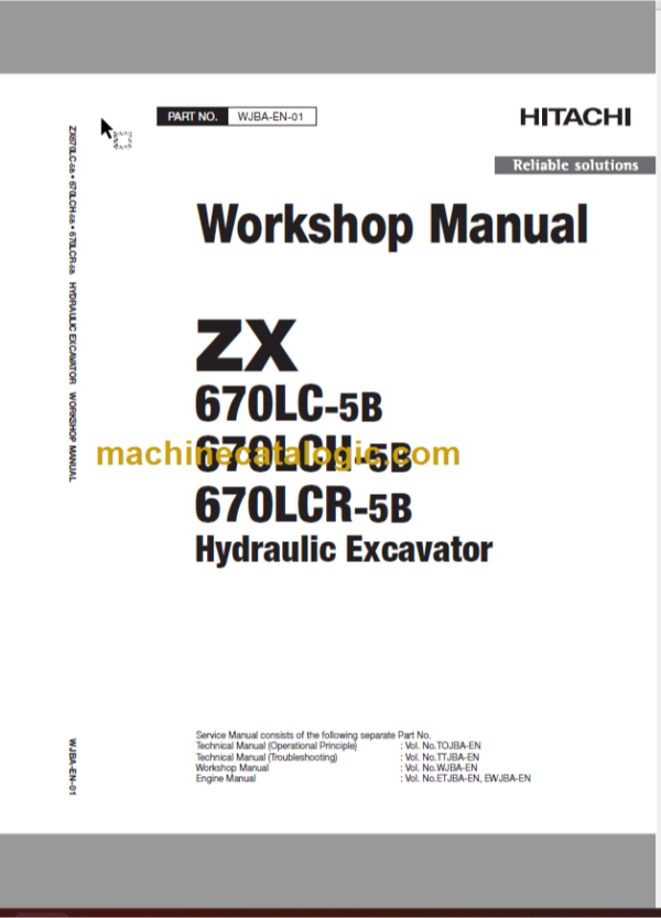 Hitachi ZX670LC-5B ZX670LCH-5B ZX670LCR-5B Hydraulic Excavator Technical and Workshop Manual